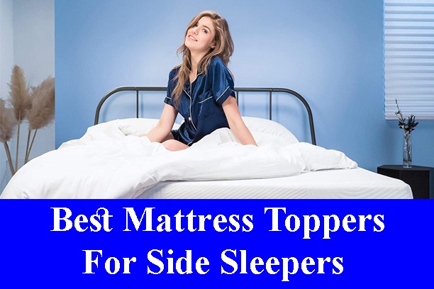 Best Mattress Toppers for Side Sleepers Reviews 2021   All ...
