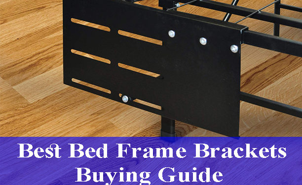 Best Bed Frame Brackets Buying Guide Reviews 2023