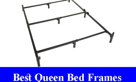 Best Queen Bed Frames Reviews 2022