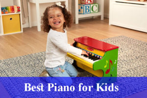 BEST PIANO FOR KIDS