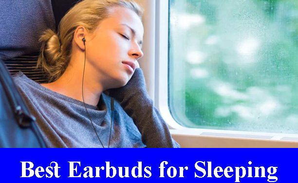 Best Earbuds for Sleeping Reviews 2023