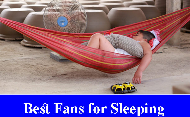 Best Fans for Sleeping Reviews 2021