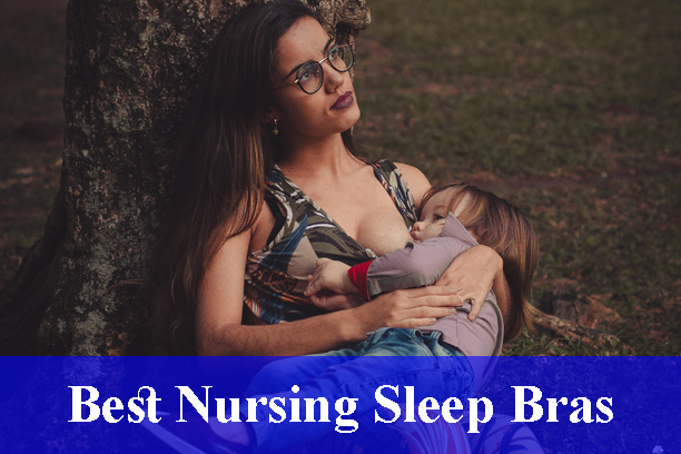 Best Nursing Sleep Bras Reviews 2021