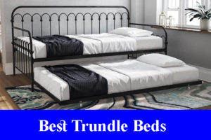 Best Trundle Bed