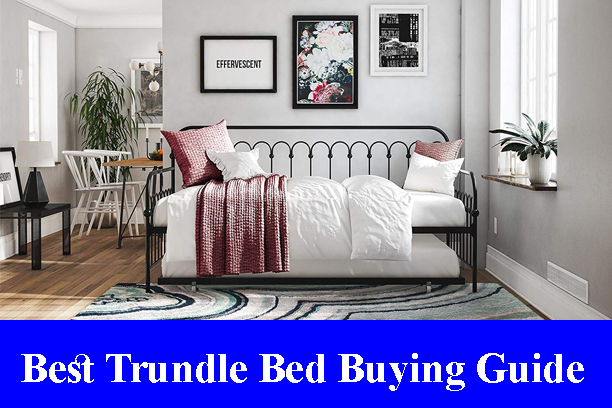 Best Trundle Bed Buying Guide Reviews 2022