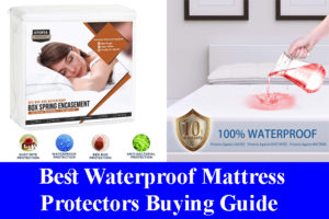 Top Waterproof Mattress Protectors Buying Guide