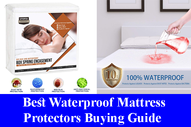 Best Waterproof Mattress Protectors Buying Guide Reviews 2023