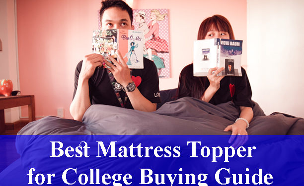 Best Mattress Topper for College Buying Guide Reviews 2022