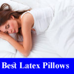 Best Latex Pillows Reviews 2023