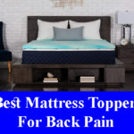 Best Mattress Toppers For Back Pain Reviews 2022