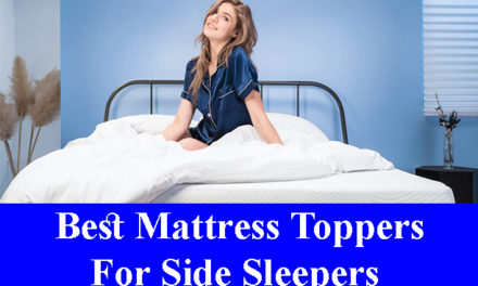 Best Mattress Toppers for Side Sleepers Reviews 2021