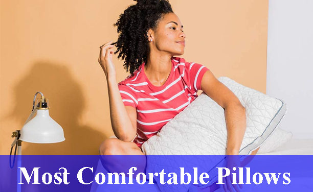 Most Comfortable Pillows Reviews 2023